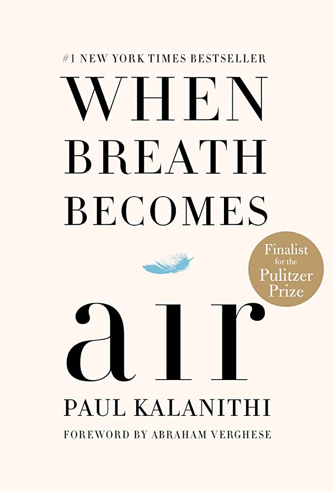 When Breat Becomes Air by Paul Kalanithi